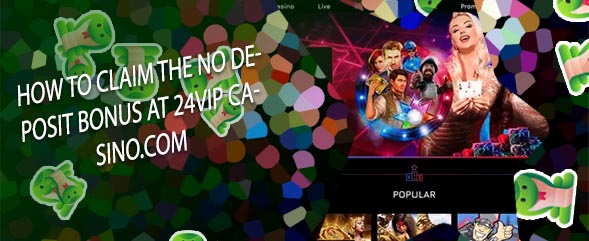 24vip casino no deposit bonus codes 2020